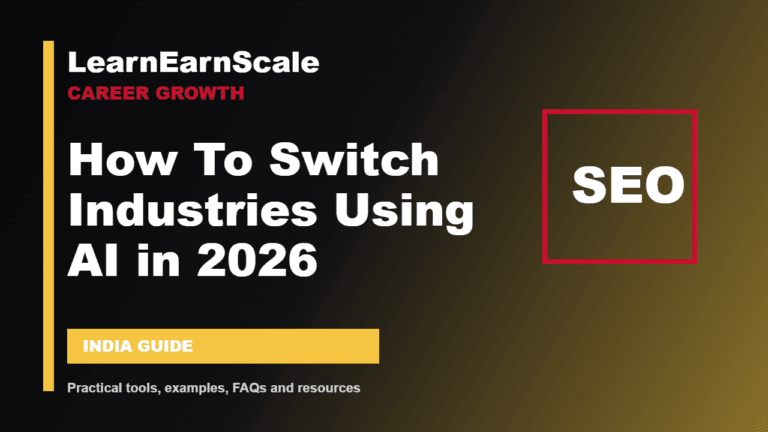 how to switch industries using AI - LearnEarnScale guide