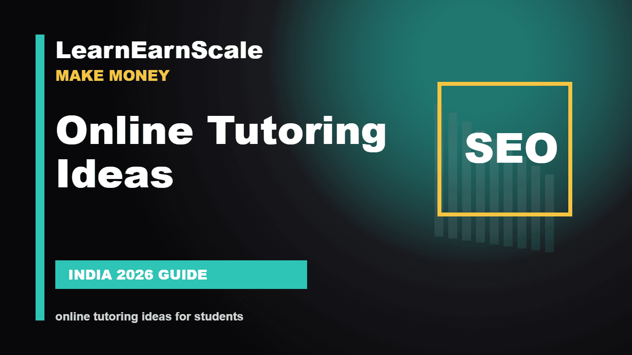 online tutoring ideas for students - LearnEarnScale guide
