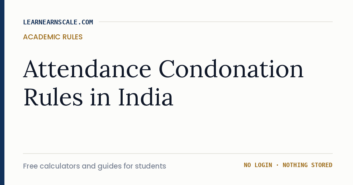 Attendance condonation rules in India — LearnEarnScale